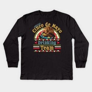 Cinco de Mayo Drinking Team - Funny Cinco De Mayo Kids Long Sleeve T-Shirt